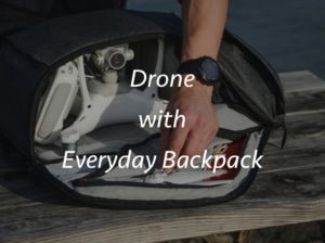 【Everyday Backpack】Peak DesignのバッグがDJIのドローンに使えるらしい！【Phantom 4 Pro】