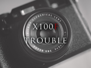 【FUJIFILM】X100Fが故障！カメラのトラブル対策とサブカメラの重要性
